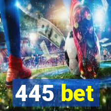 445 bet