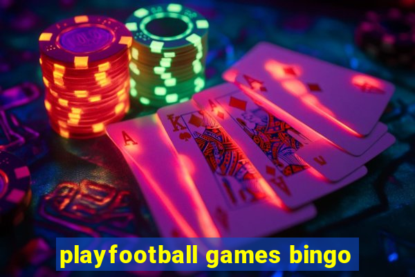 playfootball games bingo