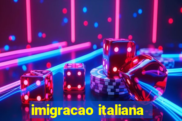 imigracao italiana