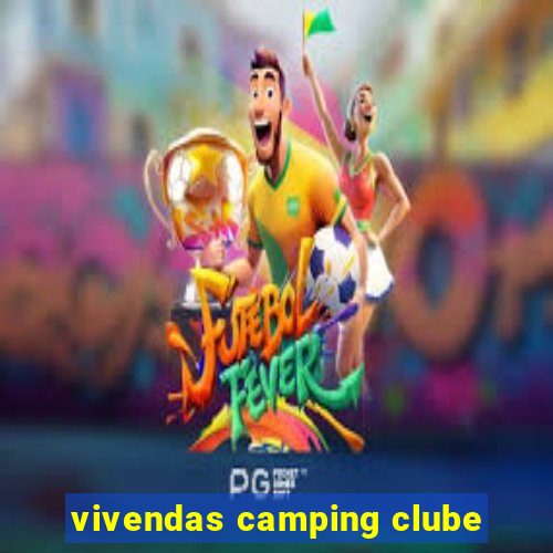 vivendas camping clube