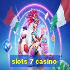 slots 7 casino