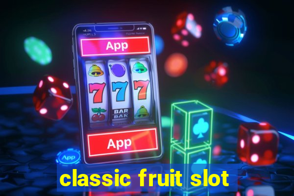 classic fruit slot