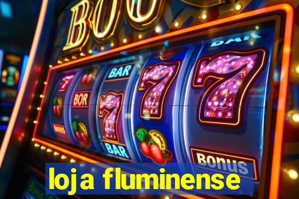 loja fluminense