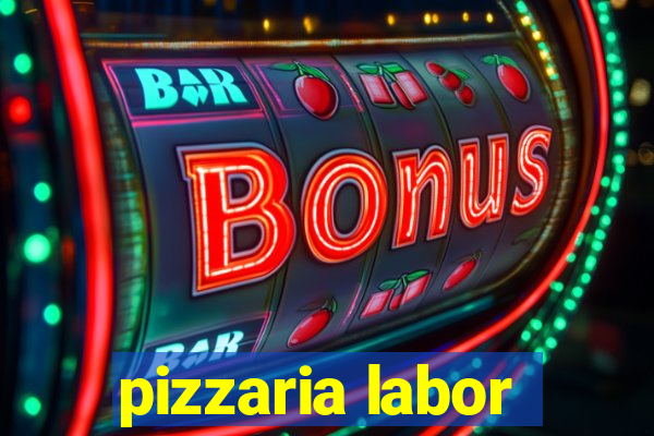 pizzaria labor