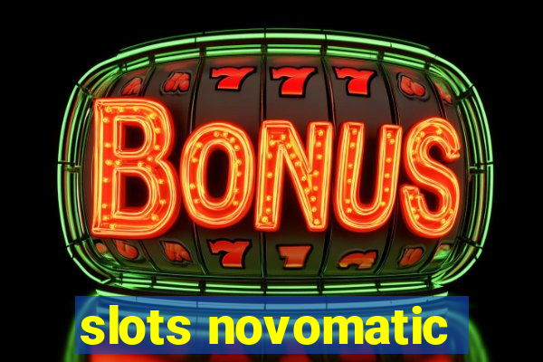 slots novomatic