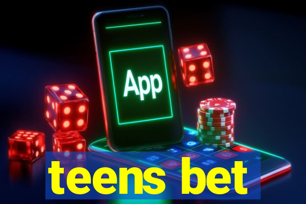 teens bet