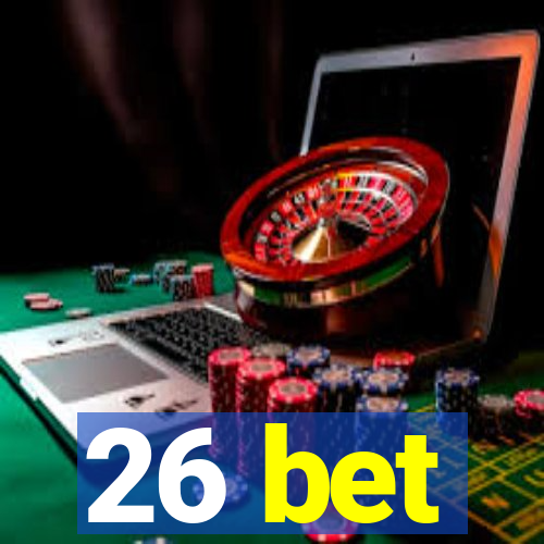 26 bet