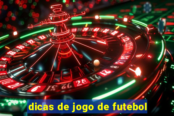 dicas de jogo de futebol