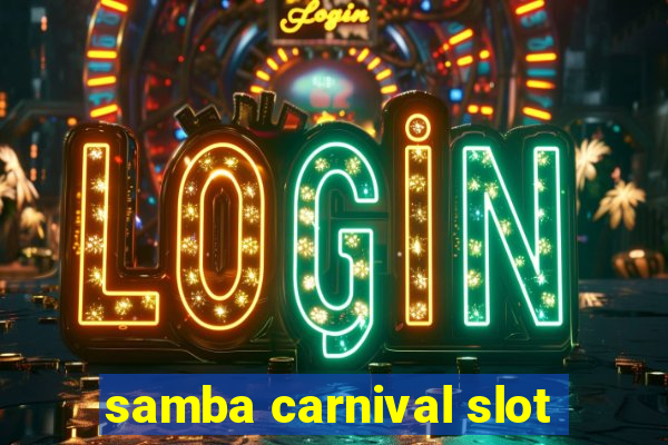 samba carnival slot