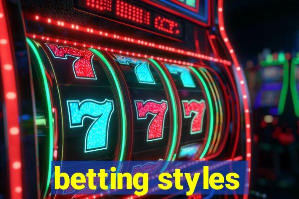 betting styles