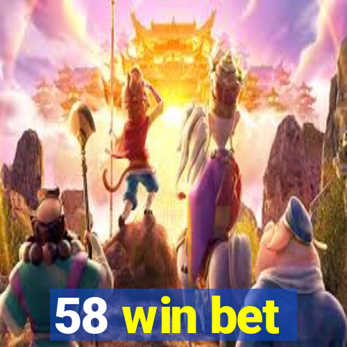 58 win bet