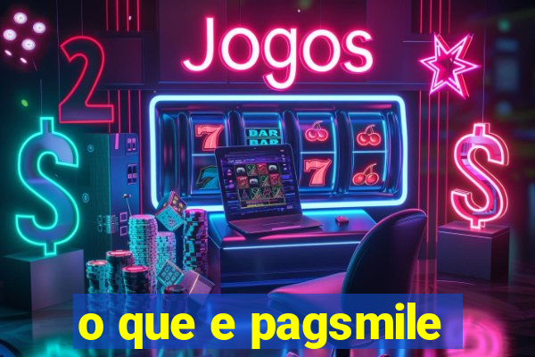 o que e pagsmile