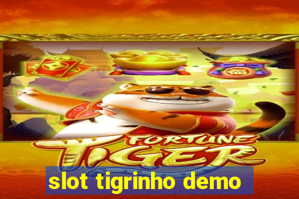 slot tigrinho demo