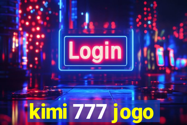 kimi 777 jogo