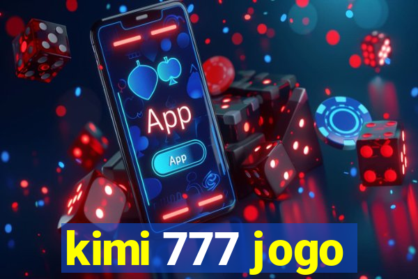 kimi 777 jogo