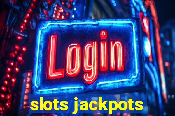 slots jackpots