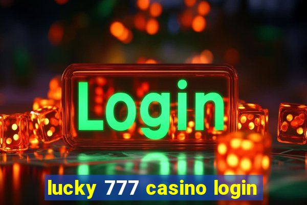 lucky 777 casino login