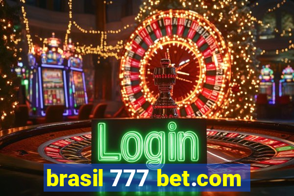 brasil 777 bet.com