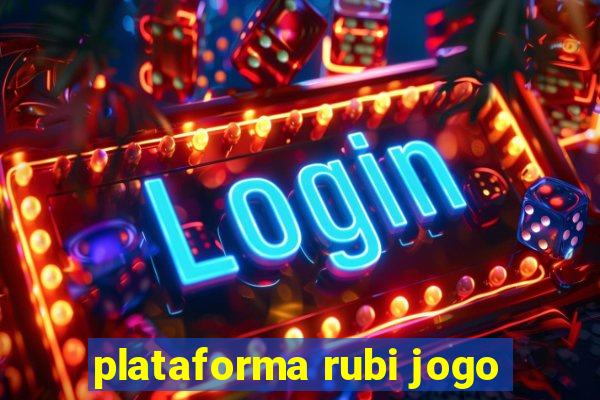 plataforma rubi jogo