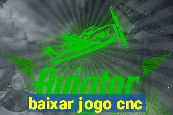 baixar jogo cnc