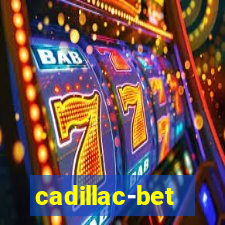 cadillac-bet