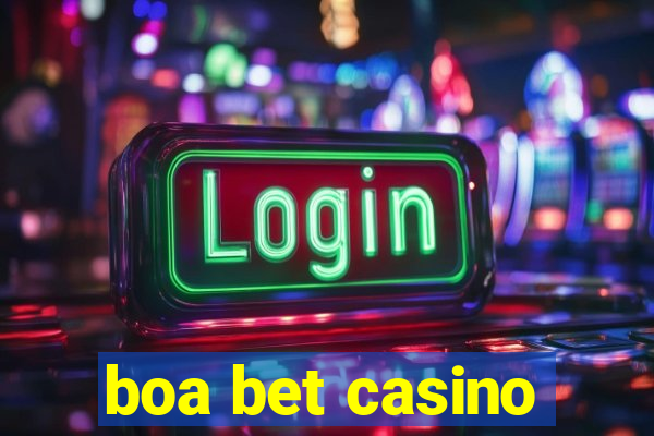 boa bet casino