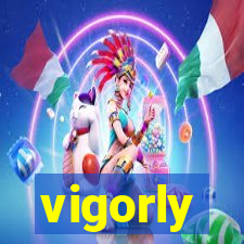 vigorly