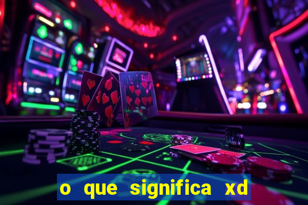 o que significa xd em jogos