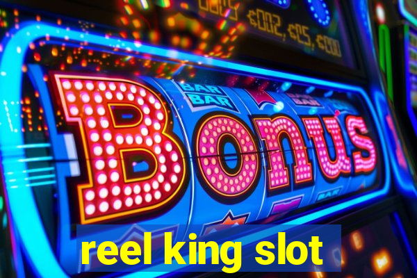 reel king slot