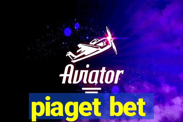 piaget bet