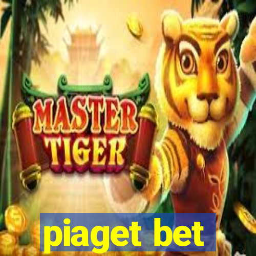 piaget bet