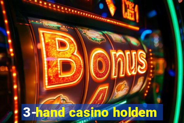 3-hand casino holdem