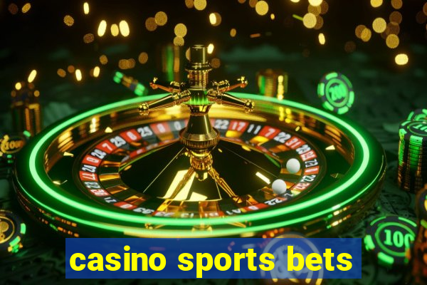 casino sports bets