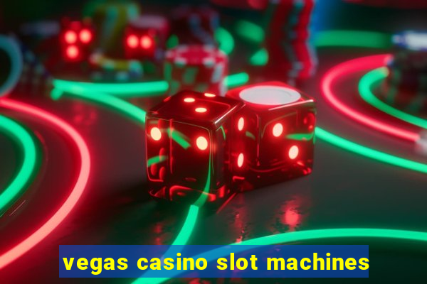 vegas casino slot machines