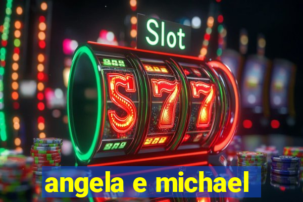 angela e michael