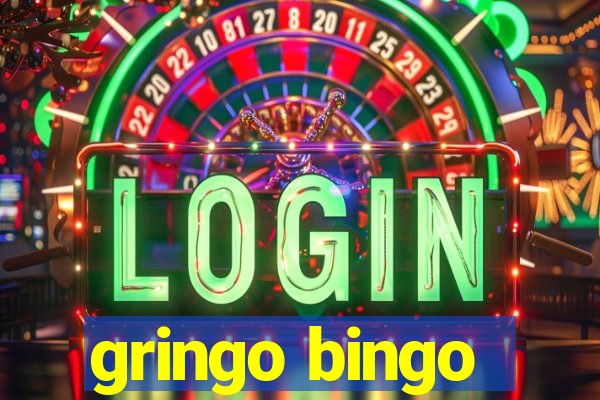 gringo bingo