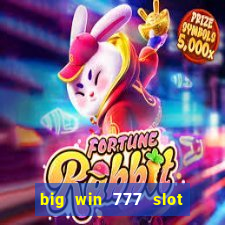 big win 777 slot online login