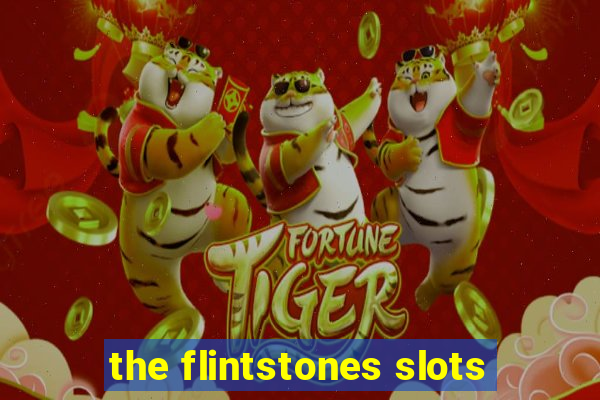 the flintstones slots