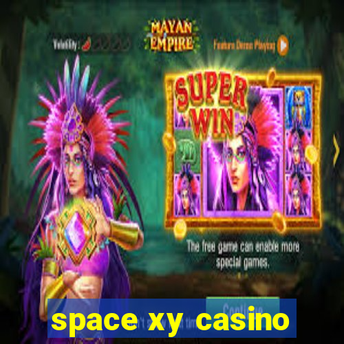 space xy casino