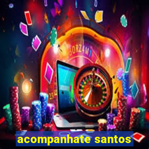 acompanhate santos