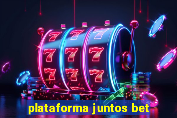 plataforma juntos bet