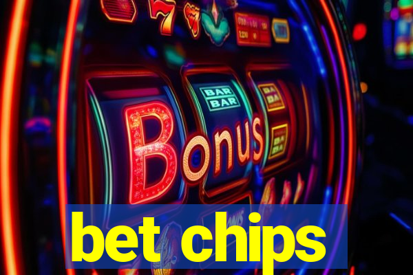 bet chips