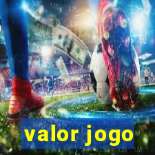 valor jogo