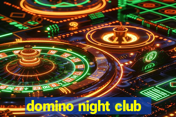 domino night club