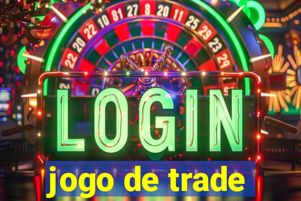 jogo de trade