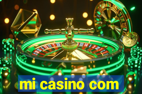 mi casino com