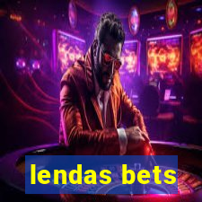 lendas bets