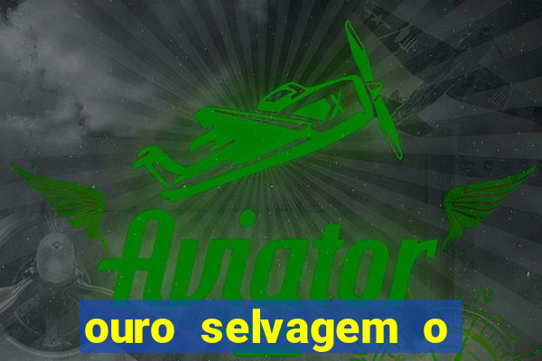 ouro selvagem o que aconteceu na vida real