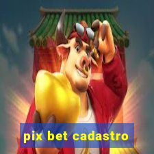 pix bet cadastro