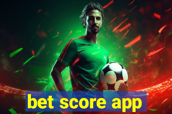 bet score app